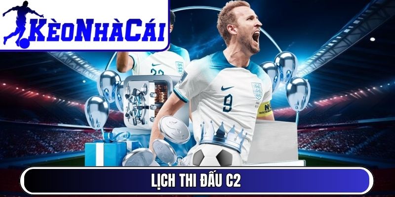 Lịch thi đấu C2